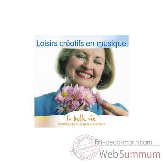 CD - Loisirs cratifs en musique - La Belle Vie
